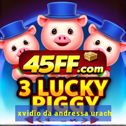 xvidio da andressa urach